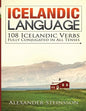 Icelandic Language: 108 Icelandic Verbs Fully Conjugated in All Tenses - Paperback