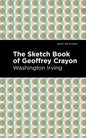 The Sketch-Book of Geoffrey Crayon - Hardcover