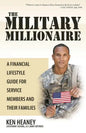 The Military Millionaire: A Financial Lifestyle Guide for Service Members and Their Families - Paperback