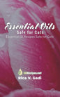 Essential Oils Safe for Cats: Essential Oil Recipes Safe for Cats - Paperback
