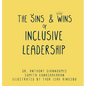 The Sins and Wins of Inclusive Leadership: a manual for the modern workplace - Hardcover