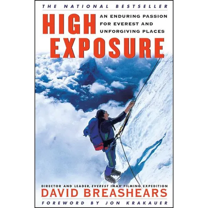 High Exposure: An Enduring Passion for Everest and Unforgiving Places - Paperback