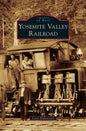 Yosemite Valley Railroad - Hardcover