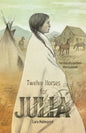 Twelve Horses For Julia: The Story of a Southern Alberta Pioneer - Paperback