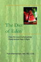 The Diet of Eden: How the Low-Carbohydrate Diets Almost Had It Right - Paperback