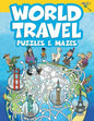 World Travel Puzzles & Mazes - Paperback