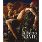 Alberto Abate: Catalogue Raisonné - Hardcover