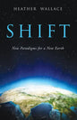 Shift: New Paradigms for a New Earth - Paperback