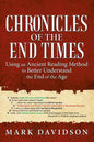 Chronicles of the End Times: Using an Ancient Reading Method to Better Understand the End of the Age - Paperback