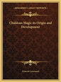 Chaldean Magic its Origin and Development - Hardcover