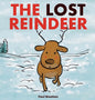 The Lost Reindeer: A beautiful picture book for preschool children featuring Santa and a thrilling adventure in the snow - Hardcover
