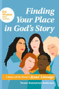Finding Your Place in God's Story: 5 Weeks with the Women in Jesus' Lineage - Paperback