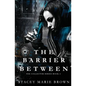 The Barrier Between - Paperback