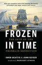 Frozen in Time: The Fate of the Franklin Expedition - Paperback