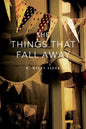 The Things That Fall Away - Paperback