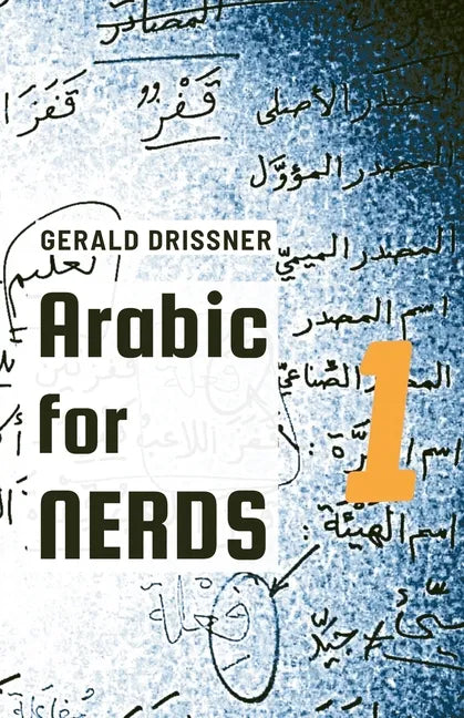 Arabic for Nerds 1: Fill the Gaps - 270 Questions about Arabic Grammar - Paperback
