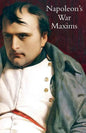 Napoleon's War Maxims with His Social and Political Thoughts - Paperback