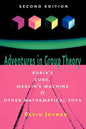 Adventures in Group Theory: Rubik's Cube, Merlin's Machine, and Other Mathematical Toys - Paperback