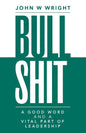 Bullshit: A Good Word and a Vital Part of Leadership - Paperback