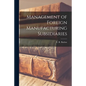 Management of Foreign Manufacturing Subsidiaries - Paperback