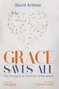 Grace Saves All: The Necessity of Christian Universalism - Paperback