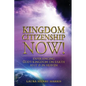 Kingdom Citizenship Now! - Paperback
