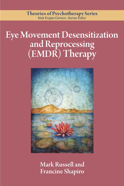 Eye Movement Desensitization and Reprocessing (Emdr) Therapy - Paperback