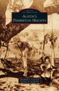 Austin's Pemberton Heights - Hardcover