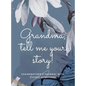 Grandma, tell me your story! - Hardcover