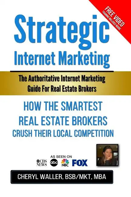Strategic Internet Marketing: How the Smartest Real Estate Brokers Crush Their Local Competition - Paperback