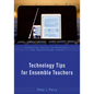 Technology Tips for Ensemble Teachers - Paperback