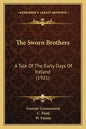 The Sworn Brothers: A Tale of the Early Days of Iceland (1921) - Paperback