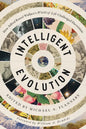 Intelligent Evolution: How Alfred Russel Wallace's World of Life Challenged Darwinism - Paperback