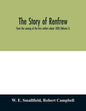 The story of Renfrew: from the coming of the first settlers about 1820 (Volume I) - Paperback