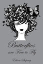Butterflies are Free to Fly - Paperback