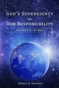 God's Sovereignty and Our Responsibility: His Heart for All Men - Paperback