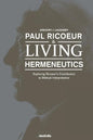 Paul Ricoeur & Living Hermeneutics: Exploring Ricoeur's Contribution to Biblical Interpretation - Paperback