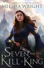 Seven Ways to Kill a King - Paperback
