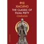 Xiaojing The Classic of Filial Piety: Chinese-English Edition - Paperback