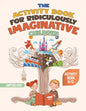 The Activity Book for Ridiculously Imaginative Children - Activity Book 9-12 - Paperback