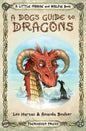 A Dog's Guide to Dragons: Cute drawings and funny advice from a dog who knows his dragons - Paperback