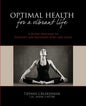 Optimal Health for a Vibrant Life: A 30-Day Program to Detoxify and Replenish Body and Mind - Paperback
