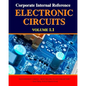 Corporate Internal Reference Electronic Circuits Volume 1.1 - Paperback
