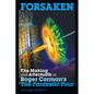 Forsaken: The Making and Aftermath of Roger Corman's The Fantastic Four - Paperback