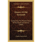 History Of Old Yarmouth: Comprising The Present Towns Of Yarmouth And Dennis (1884) - Hardcover