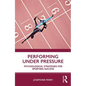 Performing Under Pressure: Psychological Strategies for Sporting Success - Paperback