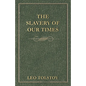 The Slavery Of Our Times - Paperback