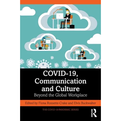Covid-19, Communication and Culture: Beyond the Global Workplace - Paperback
