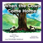 When the Cows Come Home - Paperback