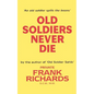 Old Soldiers Never Die. - Paperback